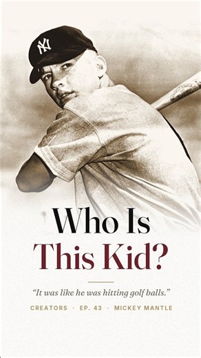 "Who in the Heck Is This Kid?" Mickey Mantle, Spring 1951