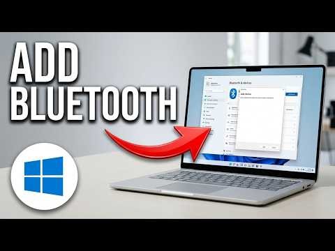 How to Add a Bluetooth Device on Windows - Quick Tutorial