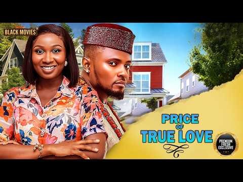 PRICE OF TRUE LOVE--MAURICE SAM,SONIA UCHE,UCHE MONTANA-Latest Nigerian Movie 2026 #trending #Movies