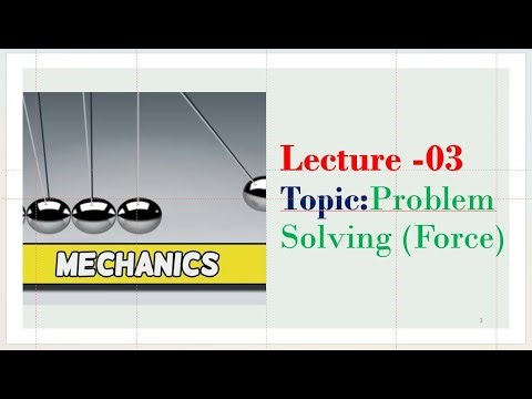 Lecture-03 | Problem Solving (Force) | Engineering Mechanics | 1st Year 2nd Semester