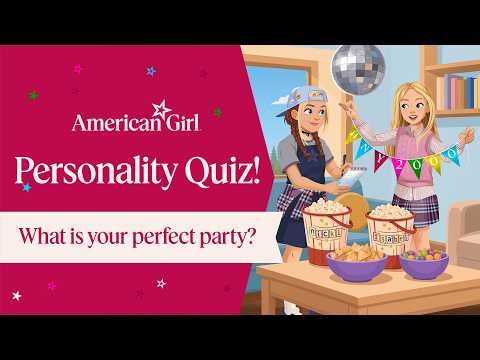What is Your Perfect Party? | American Girl Personality Quiz E3 | American Girl