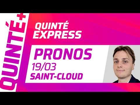 PRONOSTICS QUINTÉ+ DU 19 MARS À SAINT-CLOUD : QUINTÉ EXPRESS
