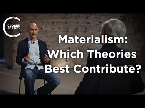 Anil Seth - Materialism: Which Theories Best Contribute?