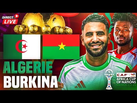 🔴 ALGERIE - BURKINA FASO / CAN 2025