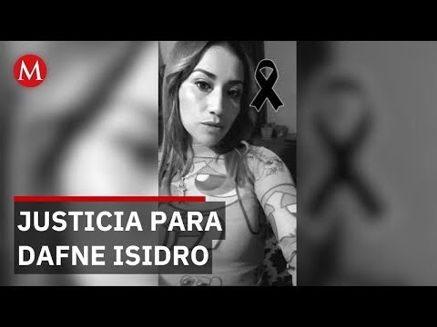 Investigan feminicidio de Dafne Isidro en Baja California, continúa sin detenidos