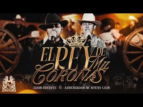 Jesús Uriarte x Arrendados De Nuevo Leon - El Rey De Mil Coronas [Live]