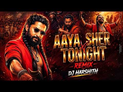 AAYA SHER X TONIGHT REMIX | DJ HARSHITH | ABHISHEK VISUALS
