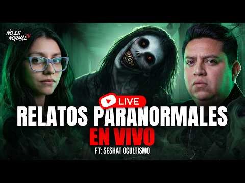 Relatos Paranormales Reales en Vivo | Historias que No Te Dejarán Dormir