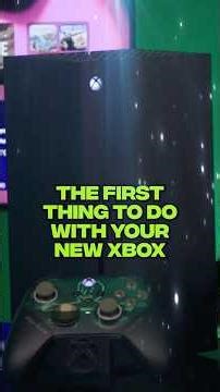 Got A New Xbox? Do THIS First