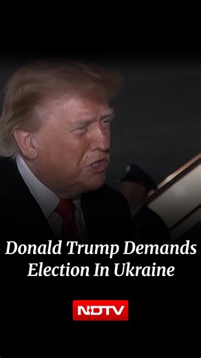 Donald Trump Demands Ukraine Election, Slams Zelensky As Diesel Deal With Russia Sparks New Row