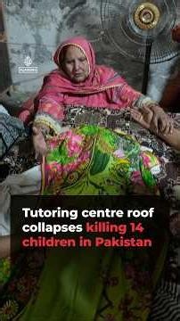 Tutoring centre roof collapses killing 14 children in Pakistan
