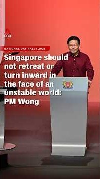 NDR 2026: Singapore should not retreat or turn inward in the face of an unstable world, says PM Wong