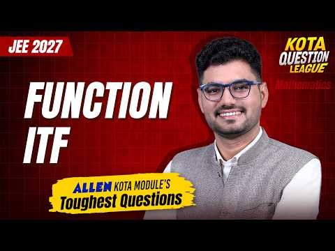 Complete Functions & ITF Hardest Questions | Kota Question League | JEE 2027