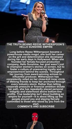 THE TRUTH BEHIND REESE WITHERSPOON’S HELLO SUNSHINE EMPIRE