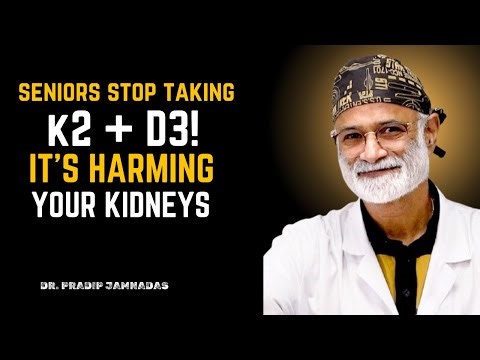 🚨 Seniors Beware! Why the K2 + D3 Combo May Be Risky for Kidneys | Dr. Pradip Jamnadas||