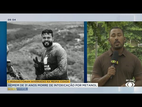 Homem de 31 anos morre de intoxicação por metanol | Bora Brasil