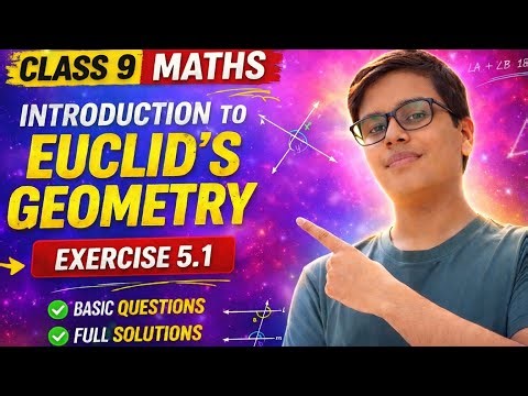 Class 9 Maths Chapter 5 Exercise 5.1 | Euclid’s Geometry | Full Solution 🔥