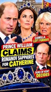 Prince William Claims Romanov Sapphires For Catherine! 😱 #PrinceWilliam #PrincessCatherine