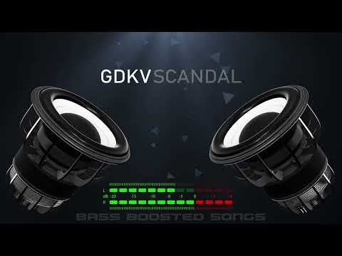 GDKV - Scandal (Bass Boosted)