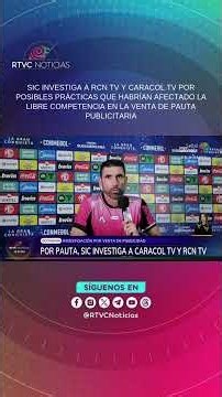 For example, SIC investigates Caracol TV and RCN TV | RTVC News | RTVC News