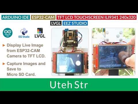 ARDUINO IDE + ESP32-CAM + TFT LCD + LVGL + EEZ Studio | Display Live Image from ESP32-CAM to TFT LCD