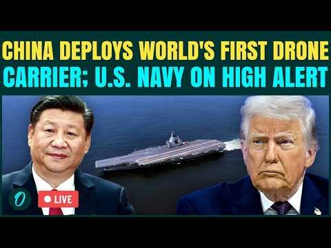 China DEPLOYS 1st Ever Drone Carrier LIVE| China FLEXES Power, Trump IN Panic| China News LIVE