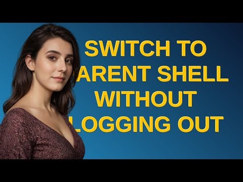 Unix: Switch to parent shell without logging out