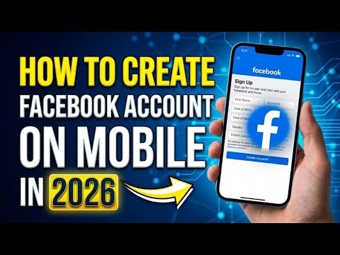 How to Create Facebook Account on Mobile 2026 Step-by-Step Guide | New FB Account Setup