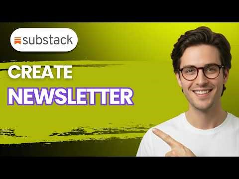 How To Create A Substack Newsletter [2026 Full Guide]