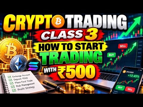 Crypto Trading Class 3 | कैसे शुरू करें? | Beginners के लिए Step-by-Step Tutorial | Class 3