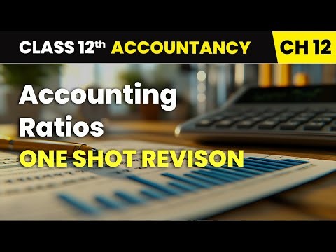 Accounting Ratios - One Shot Revision | Class 12 Accountancy Chapter 12 | CBSE 2025-26