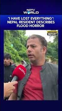 Nepal Flood News | "I Have Nothing Left" - NDTV Ground Report From Nuwakot