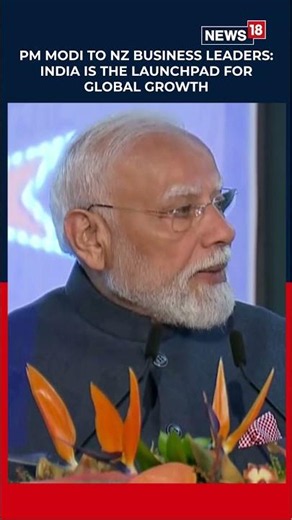 PM Modi Calls India 'Launchpad for Global Growth' During New Zealand Business Address | N18S