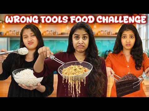 WRONG TOOLS FOOD CHALLENGE 🤩 | GONE WRONG ❌ | EXTREME FUNNY | PULLOTHI