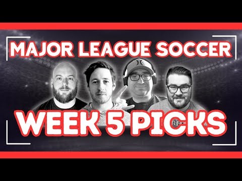 MLS Week 5 | Expert Picks and Predictions