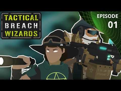 Tactical Breach Wizards - EP01 - Out the Windows with Everyone