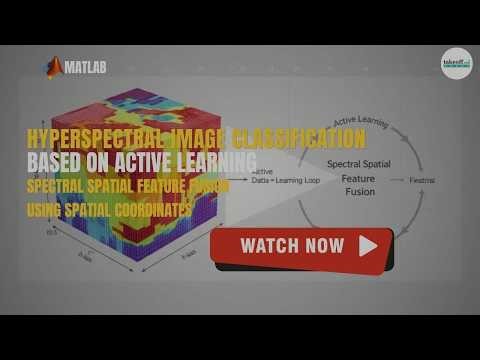 Hyperspectral Image Classification 🚀 | Active Learning & Spectral-Spatial Feature Fusion Explained