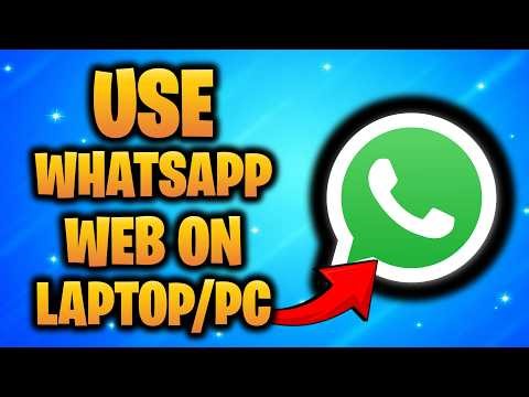 How to Use WhatsApp Web on Laptop or PC (2026 Guide)