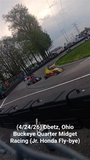 (4/24/26) Obetz, Ohio Buckeye Quarter Midget Racing (Jr. Honda Fly-bye)