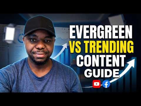 Beginners Guide: Youtube & Facebook Evergreen Contents vs Trending Contents
