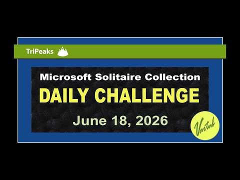 Microsoft Solitaire Collection | Daily Challenge June 18, 2026 | TriPeaks Score Challenge