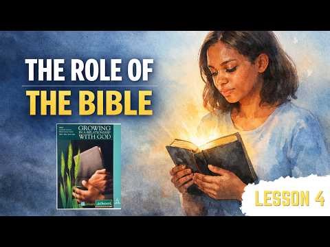 ✅ Sabbath School Lesson 4 Summary | The Role of the Bible | Growing in a Relationship with Christ