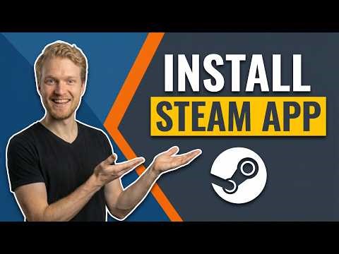 How To Install Steam App [Easy Step-By-Step Guide]