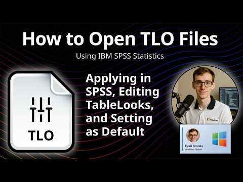 How to Open TLO Files (SPSS TableLooks Style)