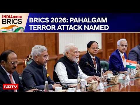 BRICS 2026: Pahalgam Terror Attack Named, China Signs Declaration | India's Diplomatic Win