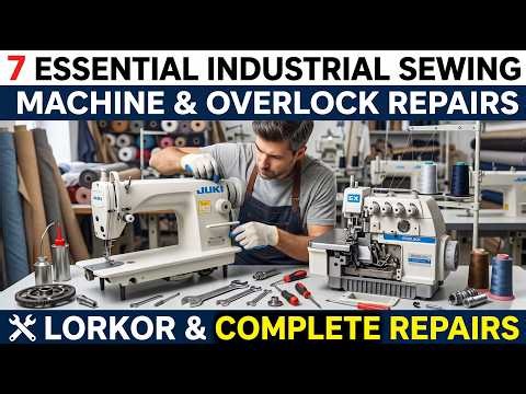 7 Essential Industrial Sewing Machine & Overlock Repairs Complete Guide 🧵⚙️ ZestyHacks