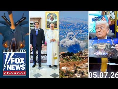 Fox News Highlights - May 7th, 2026