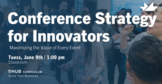 Conference Strategy for Innovators ? Maximizing the Value of Every Event