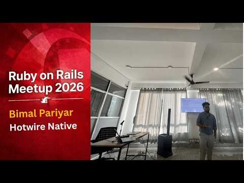 Hotwire Native | Bimal Pariyar | Ruby on Rails Meetup August 2026