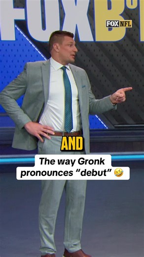 Gronk's Unique Pronunciation of Debut